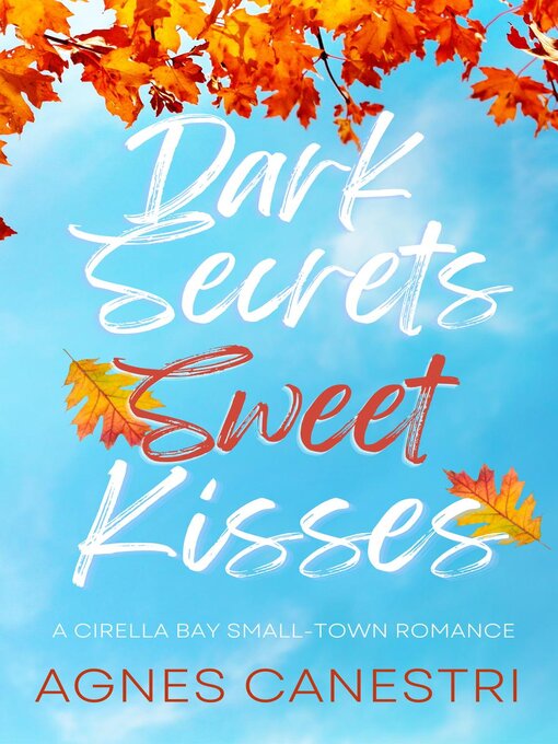 Title details for Dark Secrets & Sweet Kisses by Agnes Canestri - Available